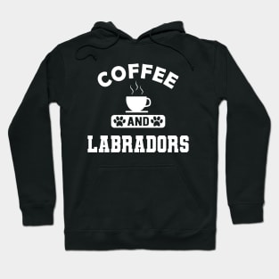 Labrador Dog - Coffee and labradors Hoodie